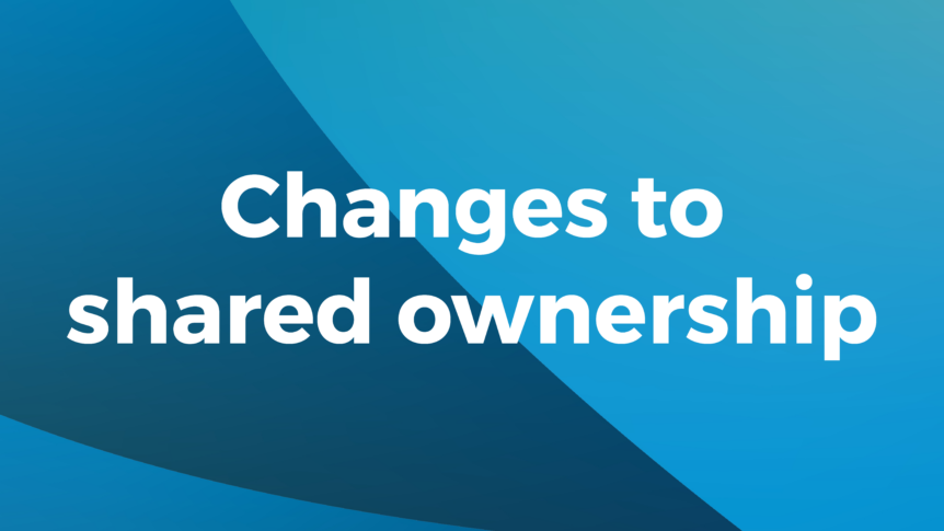 Changes to shared ownership
