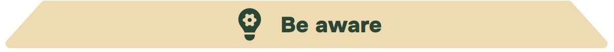 Be aware